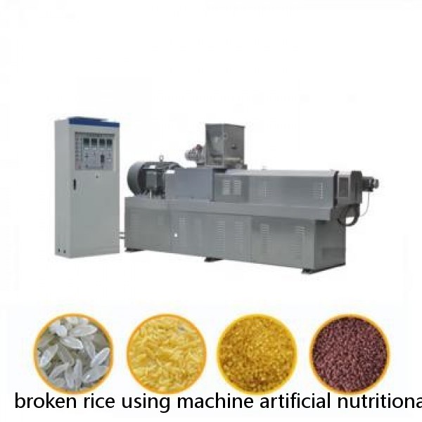 broken rice using machine artificial nutritional rice manufacturing extruder processing line